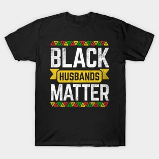 Black Husbands Matter African History Month T-Shirt